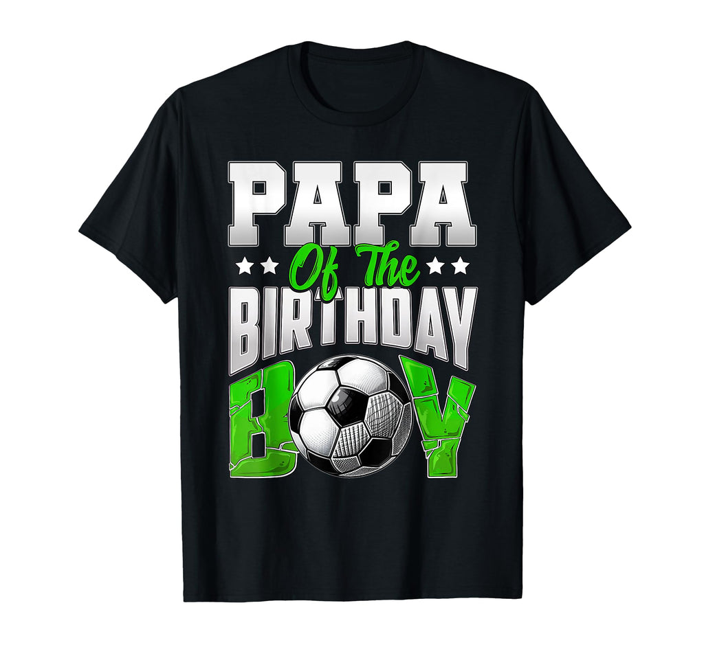Papa Birthday Soccer Family Baller B T-Shirt - Custom Art Print Men Women