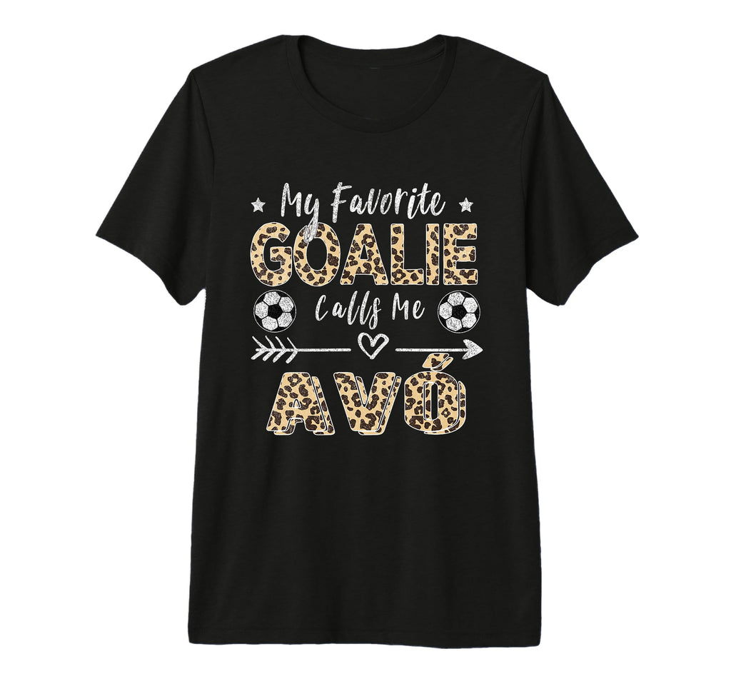 My Favorite Goalie Calls Me Av T-Shirt - Casual Everyday Wear for Adults