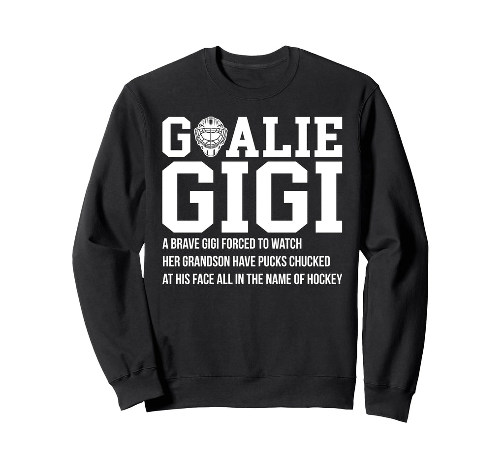 Hockey Goalie Gigi Hockey Keeper Sweatshirt - Trendy Graphic Men Women