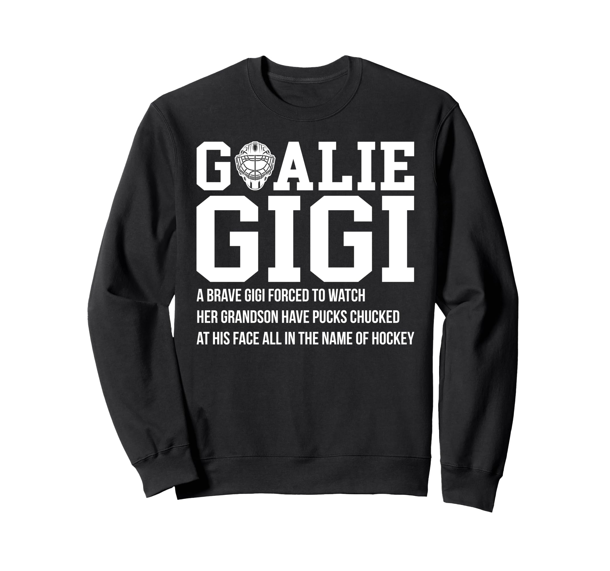 Hockey Goalie Gigi Hockey Keeper Sweatshirt - Trendy Graphic Men Women
