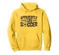 Apparently I Like Soccer Game Day Mom Dad Hoodie - Trendy Graphic Men Women