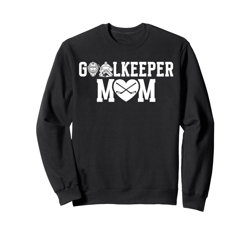 Ice Hockey Goalkeeper Mom Hockey Sweatshirt - Unique Graphic for Adults
