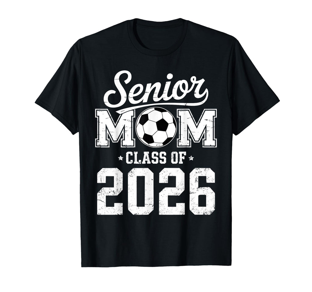 Soccer Senior Mom Class 2026 T-Shirt - Trendy Graphic for Adults