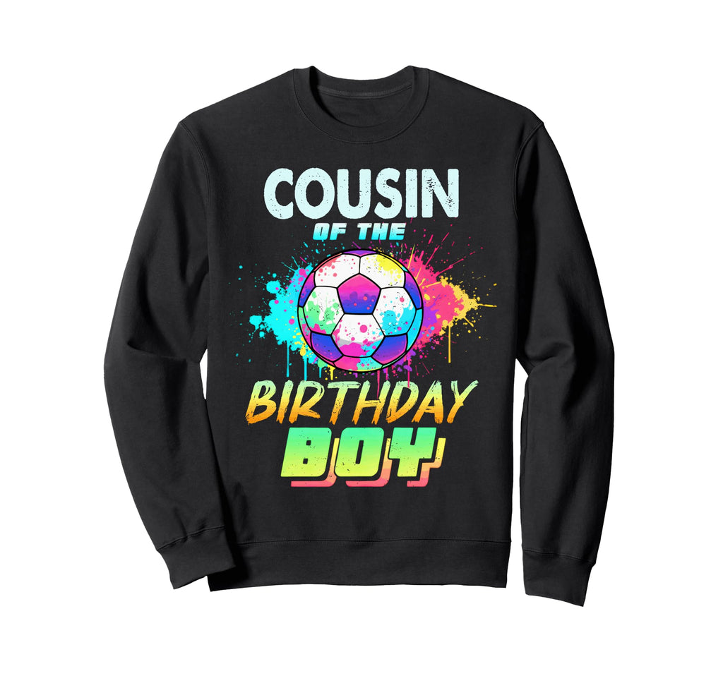 Cousin Birthday Soccer Ball Sweatshirt - Custom Art Print Men Women