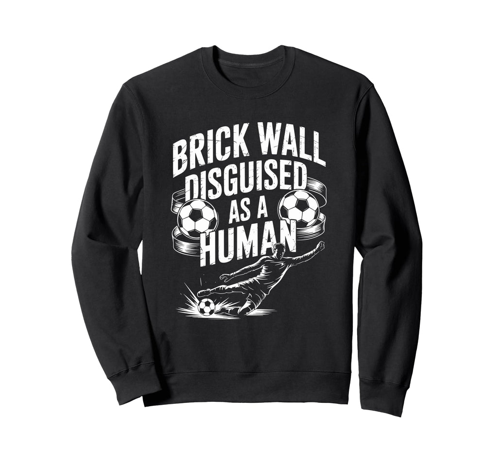 Coach Soccer Player Brick Wall Sweatshirt - Fun Novelty Design Men Women