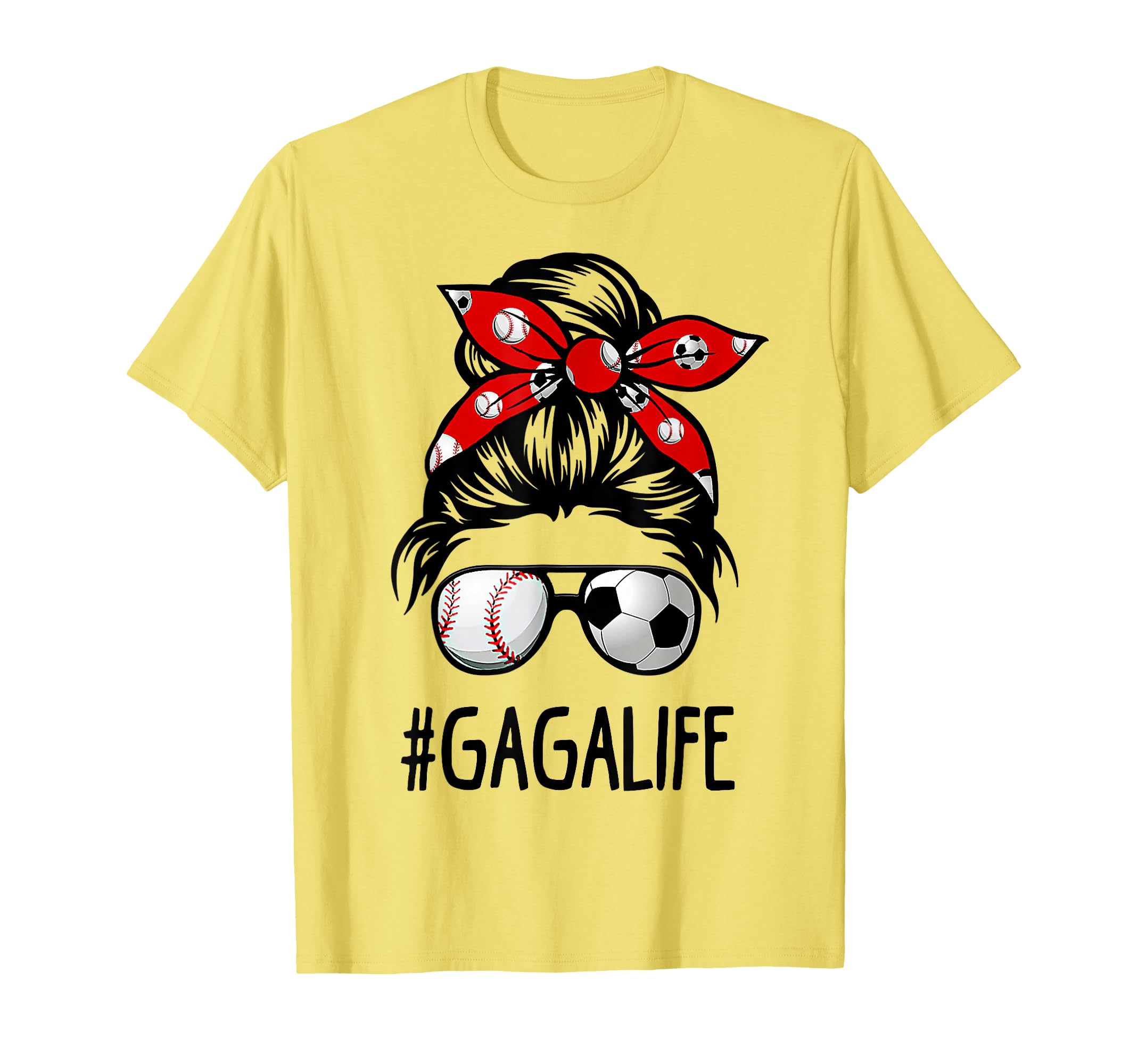 Classy Gaga Life Soccer Messy Bun T-Shirt - Novelty Apparel Unisex