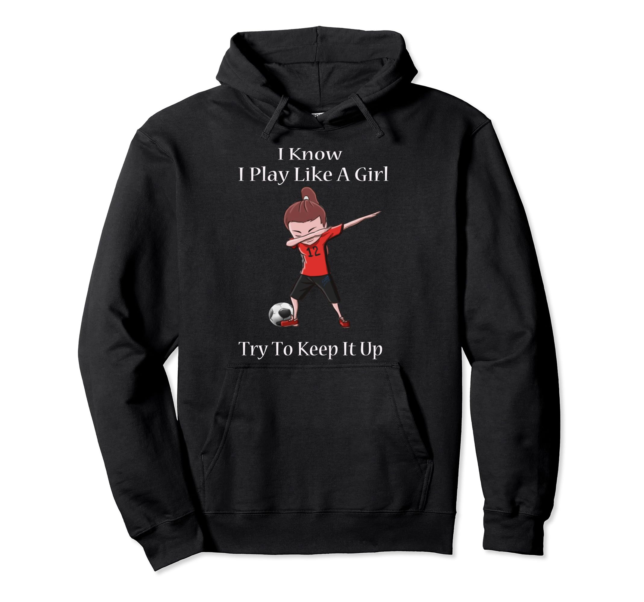 I Know I Play Like Dabbing Soccer Gift Hoodie - Graphic Print Unisex