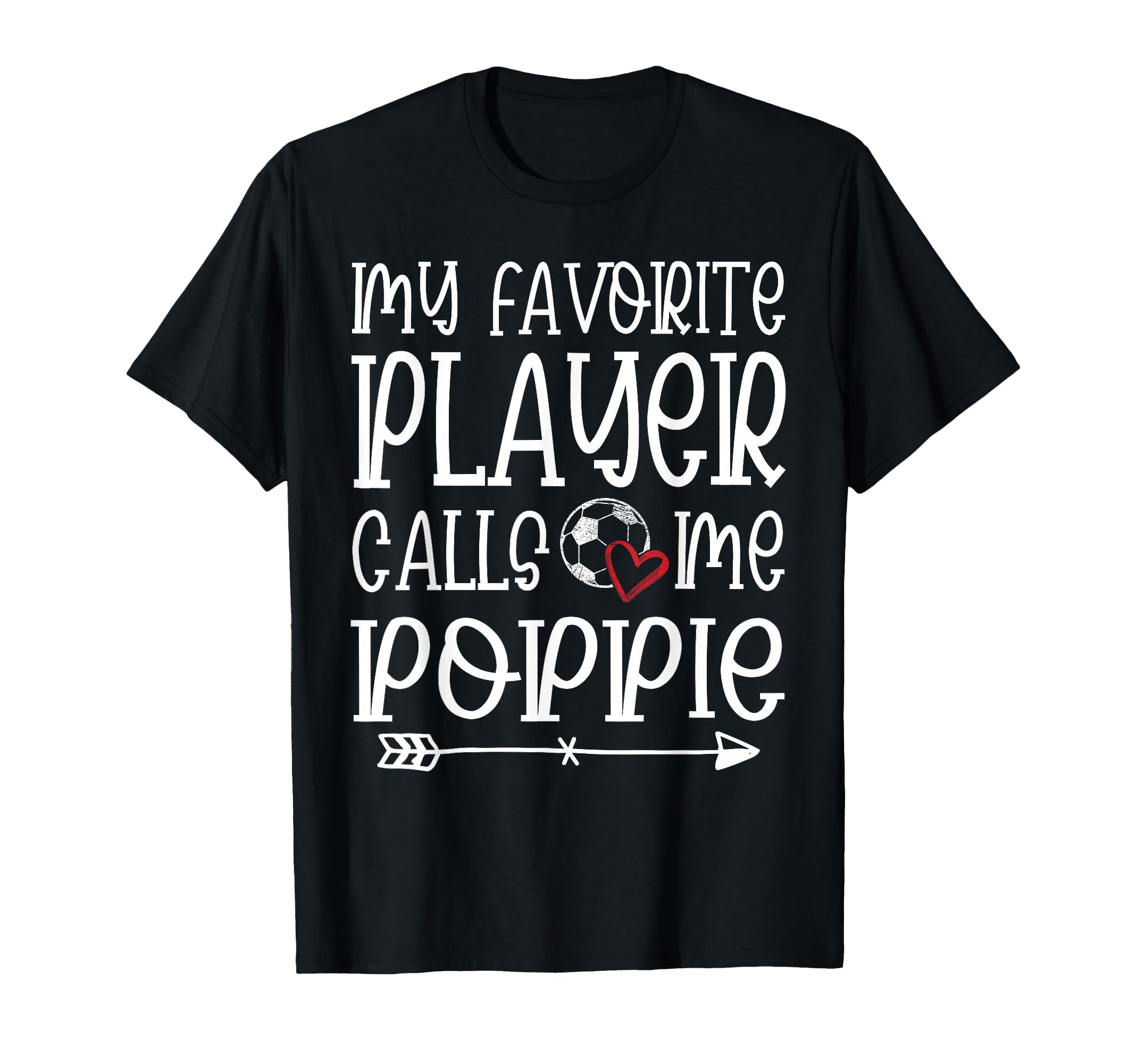 My Favorite Player Calls Me Poppie T-Shirt - Custom Art Print Unisex