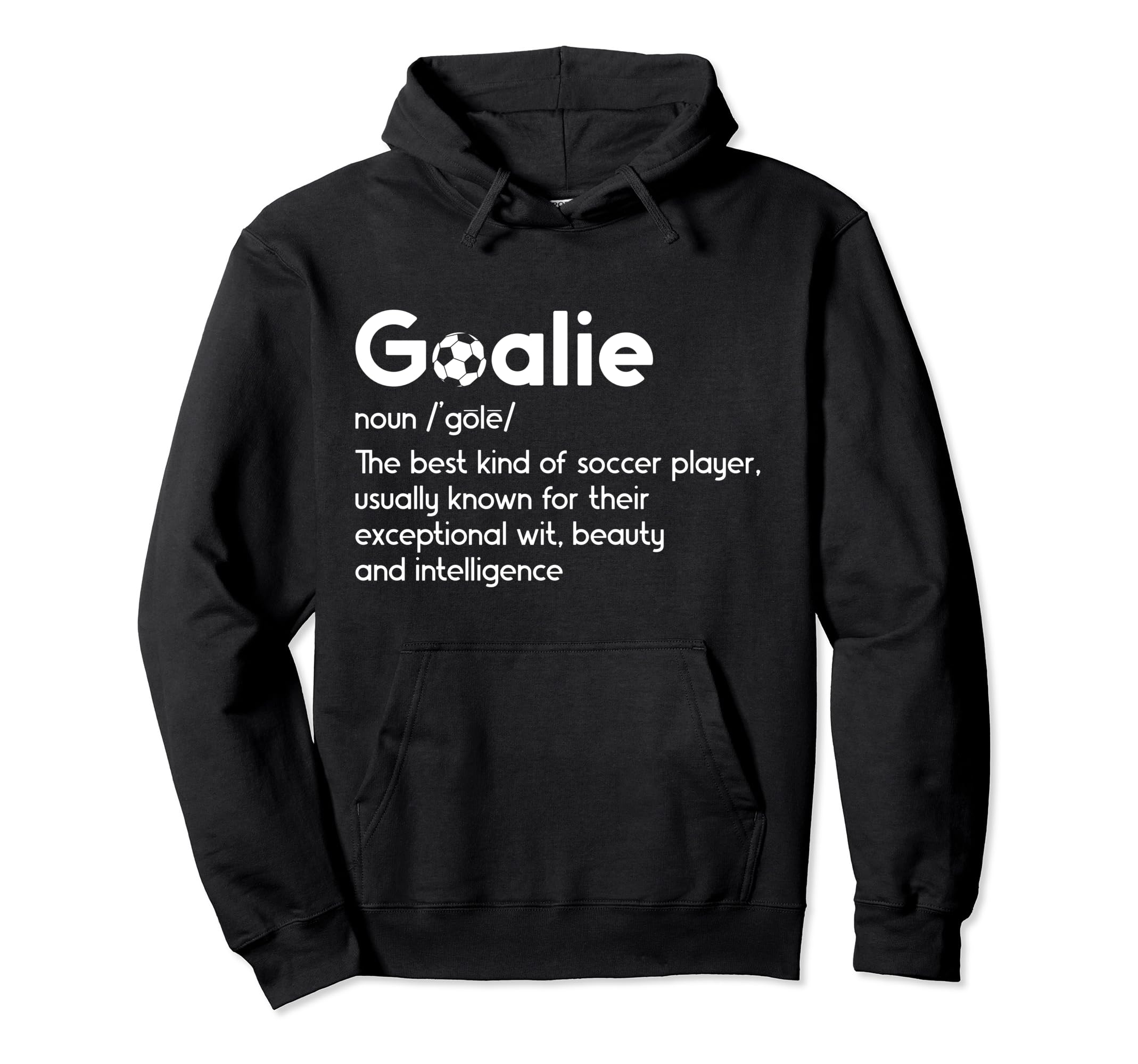 Soccer Goalie Definition Soccer Hoodie - Streetwear Style Unisex