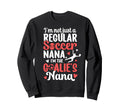 Im Soccer Goalie Nana Soccer Sweatshirt - Fun Novelty Design for Adults