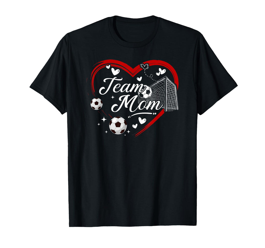 Soccer Team Mom Appreciation T-Shirt - Casual Everyday Wear Men Women