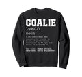 Funny Soccer Goalie Definition Sweatshirt - Casual Everyday Wear Men Women