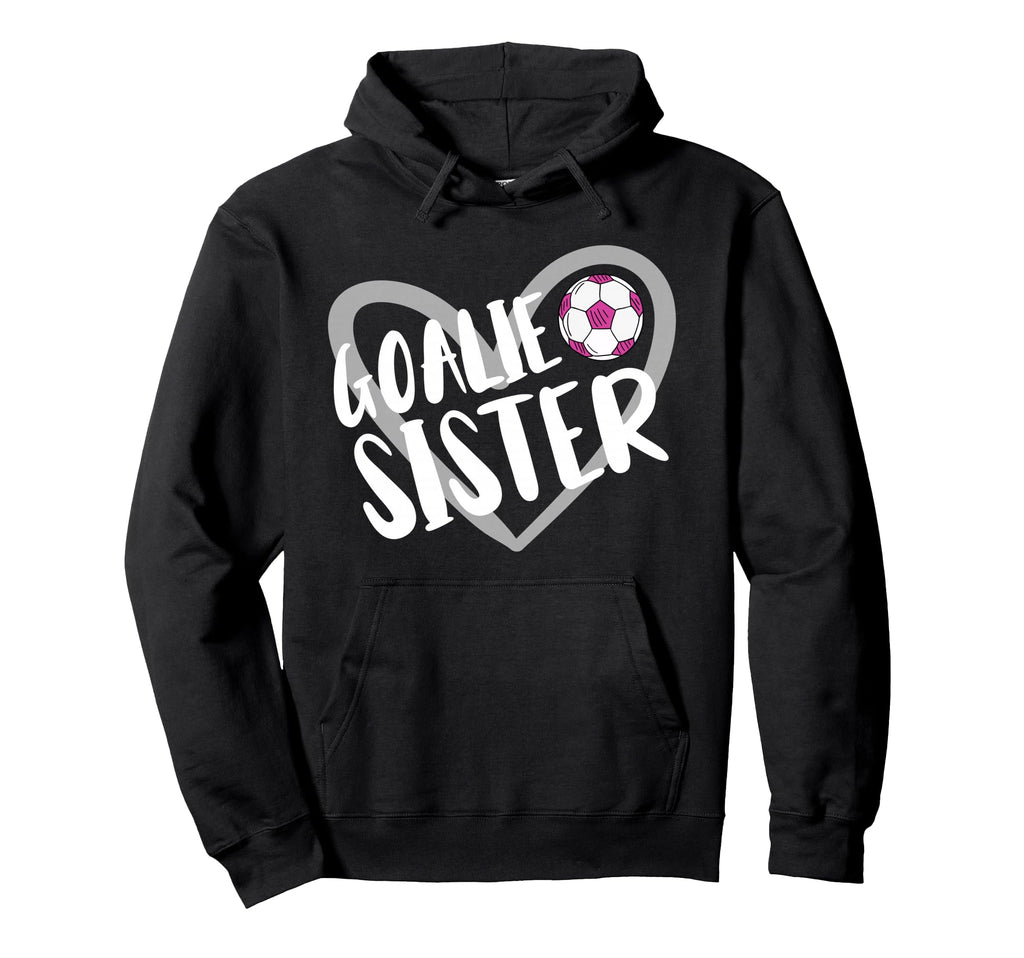 Soccer Goalie Sister Heart Hoodie - Custom Art Print Unisex