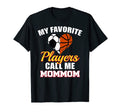My Favorite Players Call Me Mommom T-Shirt - Casual Everyday Wear Unisex