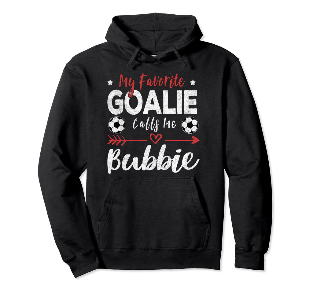 My Favorite Goalie Calls Me Bubbie Hoodie - Trendy Graphic for Adults