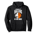 Only Ballers Ball Mom Dad Basketball Hoodie - Custom Art Print Men Women