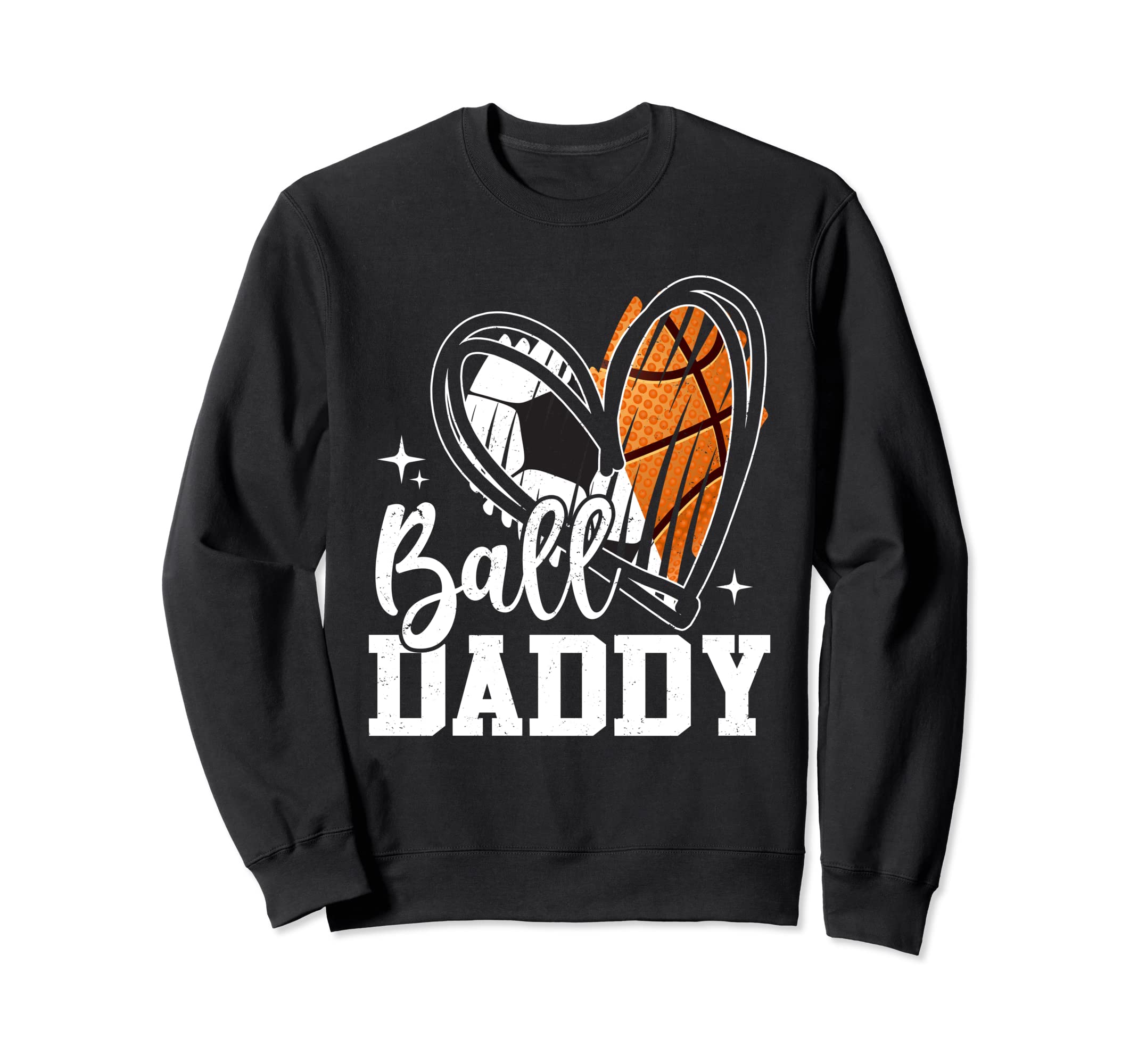 Ball Daddy Soccer Basketball Heart Dad Sweatshirt - Graphic Print Unisex