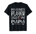 My Favorite Player Calls Me Mama Soccer T-Shirt - Unique Graphic Men Women