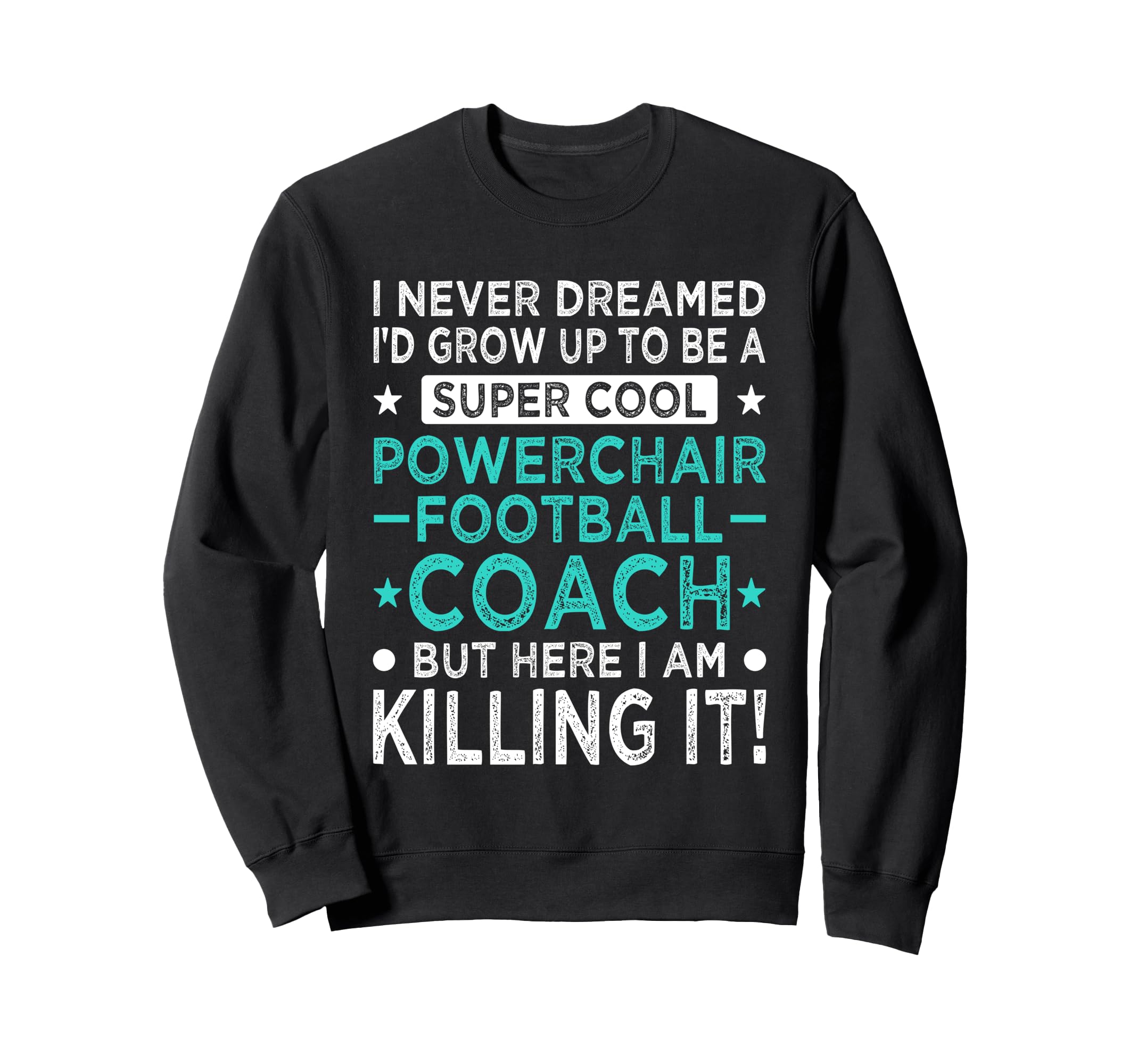 Powerchair Football Coach Funny Power Sweatshirt - Trendy Graphic Unisex