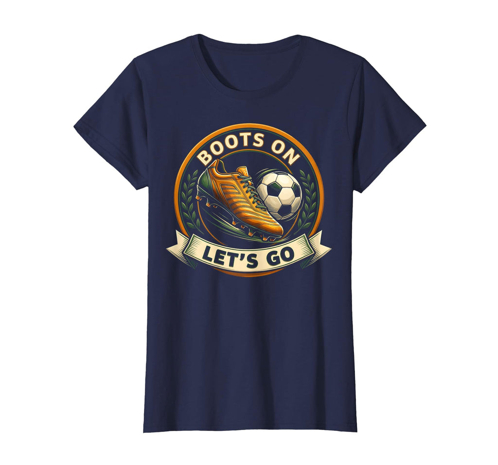 Boots Lets Go Soccer Game Day T-Shirt - Streetwear Style Men Women