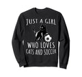 Just Who Loves Cats And Soccer Sweatshirt - Streetwear Style Men Women