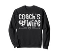 Soccer Coachs Wife Soccer Coach Sweatshirt - Fun Novelty Design for Adults