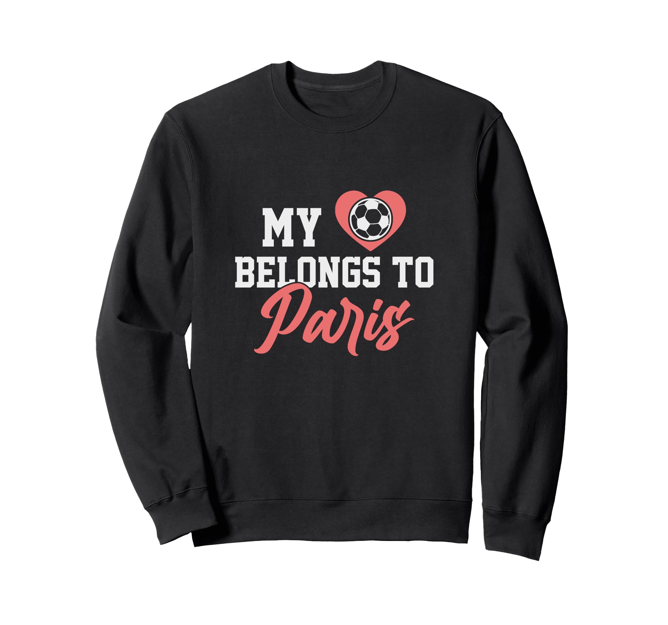 My Heart Belongs To Paris Soccer Sweatshirt - Streetwear Style for Adults