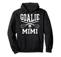 Lacrosse Goalie Mimi Lacrosse Hoodie - Novelty Apparel Men Women