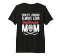 Crazy Proud Hockey Goalkeeper Mom Hockey T-Shirt - Unique Graphic Unisex