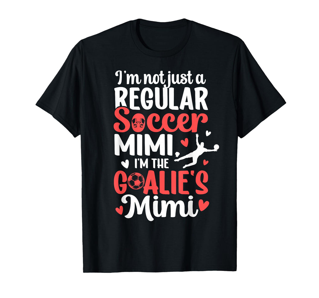 Im Soccer Goalie Mimi Soccer Keeper T-Shirt - Trendy Graphic for Adults