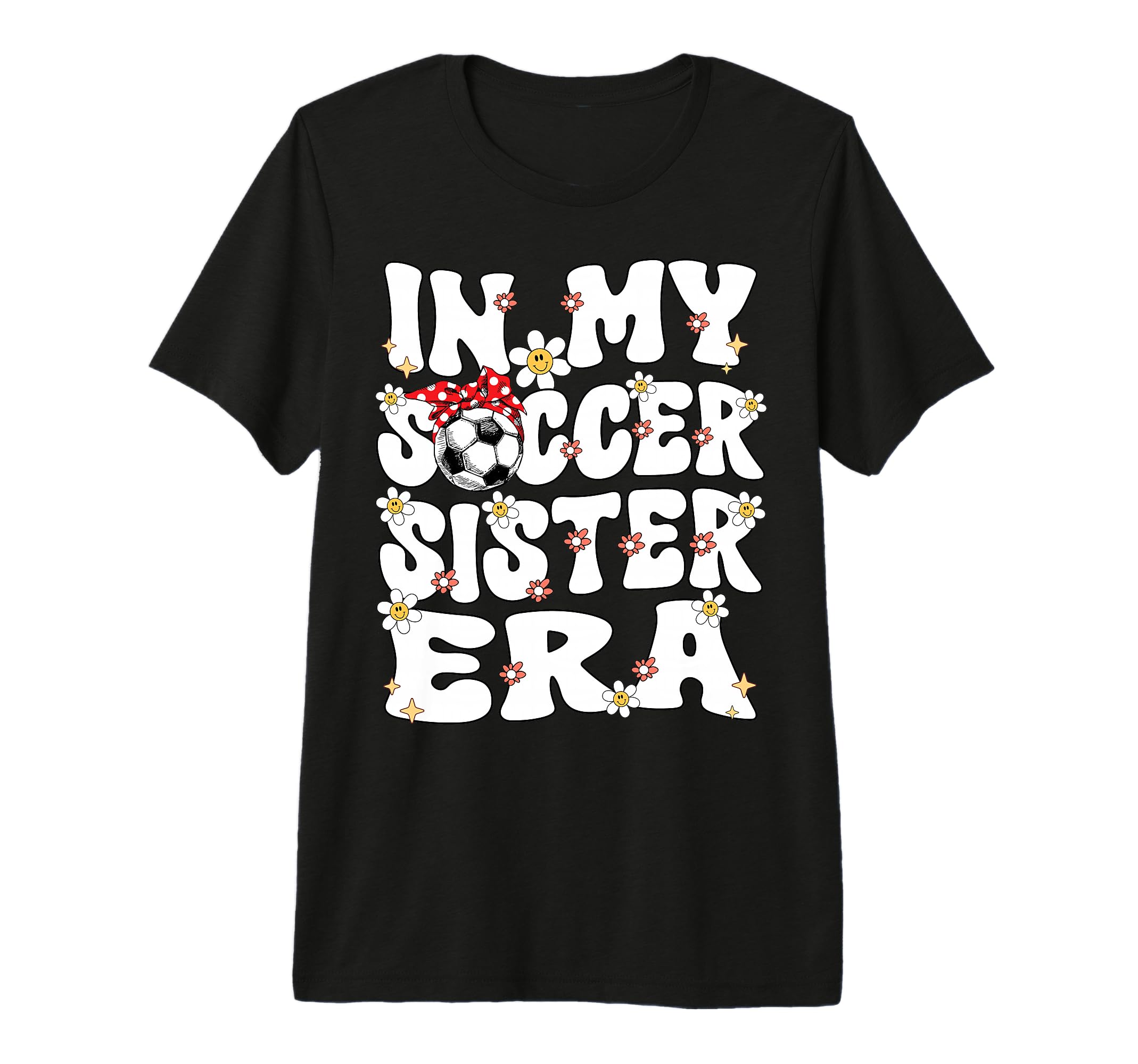 My Soccer Sister Era Groovy Soccer T-Shirt - Minimalist Print Men Women