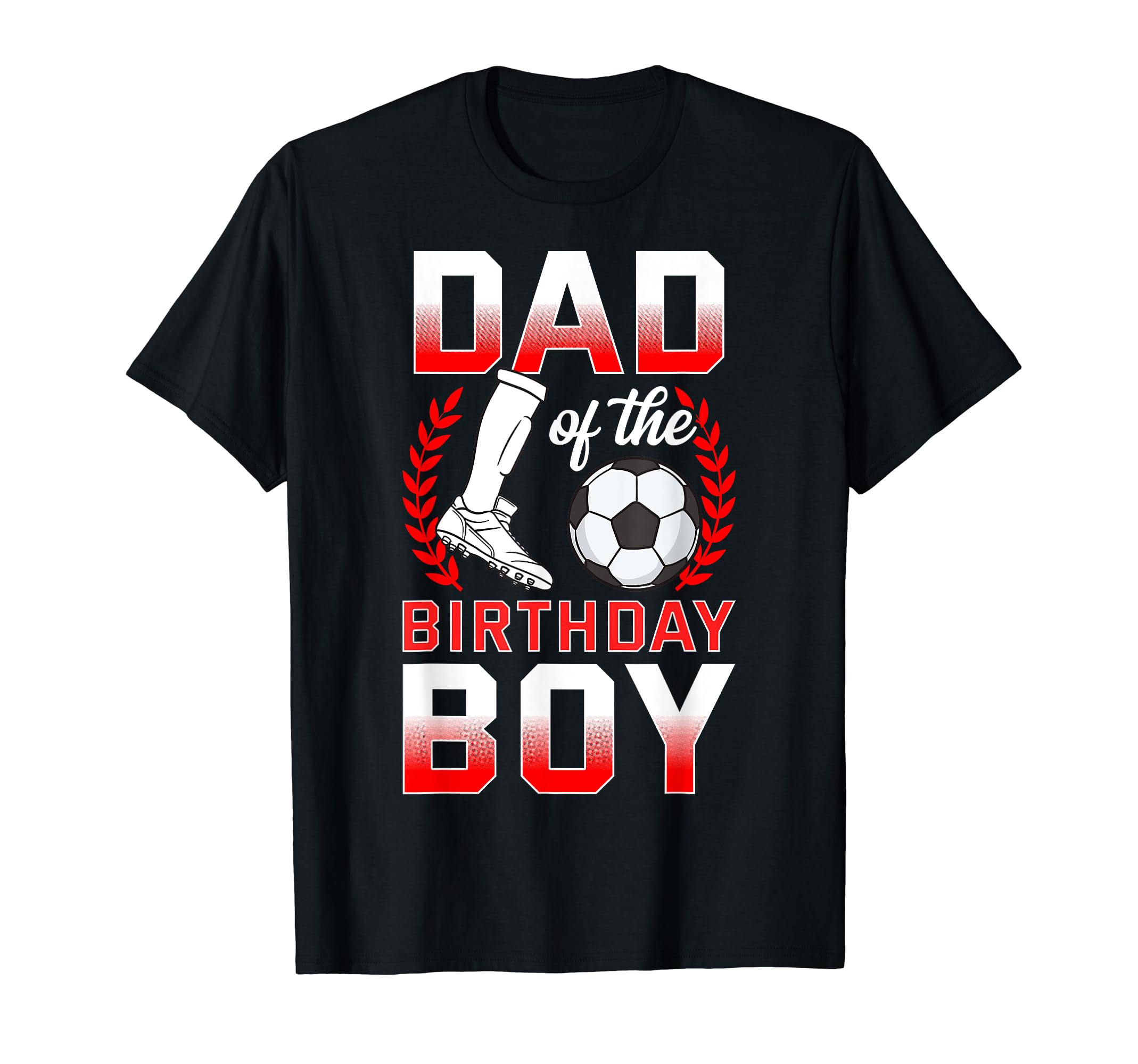 Dad Birthday Soccer Player Bday T-Shirt - Custom Art Print Men Women