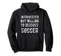 Introverted But Willing To Discuss Hoodie - Fun Novelty Design Unisex