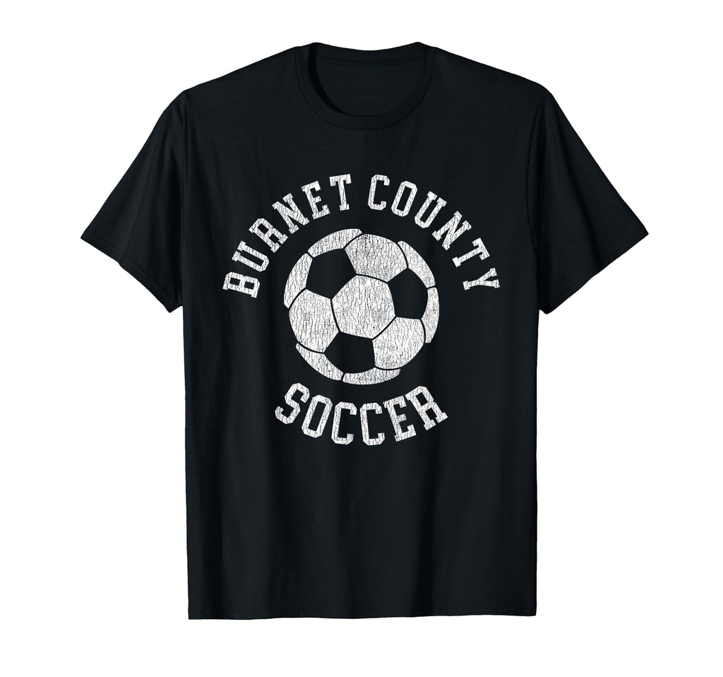 Burnet County Soccer Distressed 90S T-Shirt - Novelty Apparel for Adults