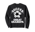 Soccer Great Grandpa Soccer Ball Sweatshirt - Streetwear Style Unisex
