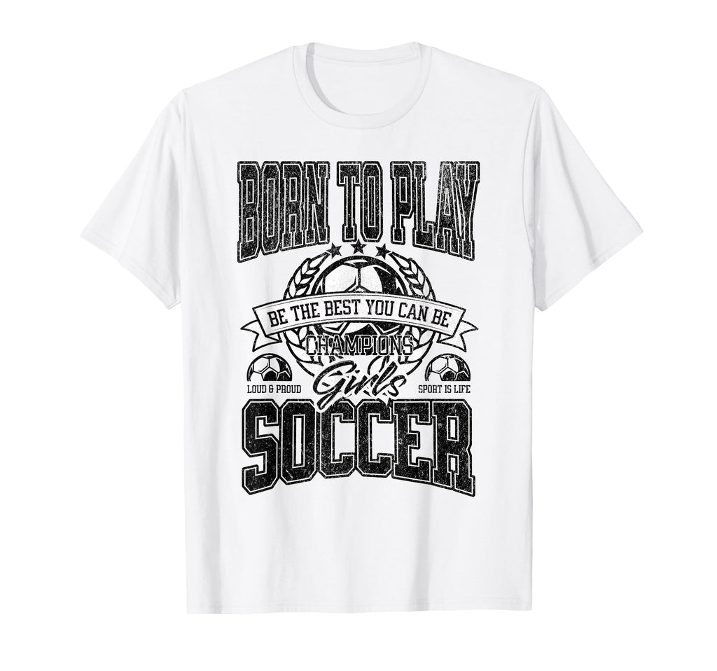 Funny Born To Play Soccer Sports T-Shirt - Novelty Apparel for Adults