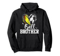 Ball Brother Softball Soccer Ball Hoodie - Casual Everyday Wear Men Women