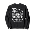 My Brother Hockey Goalie Brother Sweatshirt - Graphic Print Men Women