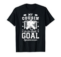 Proud Ice Hockey Goalie Cousin Hockey T-Shirt - Custom Art Print Unisex