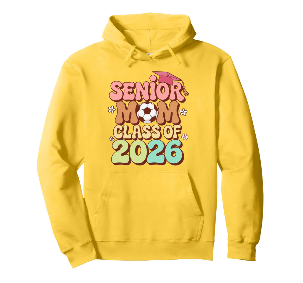 Senior Mom Class 2026 Soccer Groovy Hoodie - Fun Novelty Design for Adults