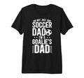 Mens Im Soccer Goalie Dad Soccer T-Shirt - Unique Graphic Unisex