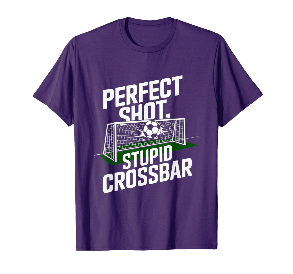 Shot Stupid Crossbar Funny Soccer T-Shirt - Fun Novelty Design Men Women