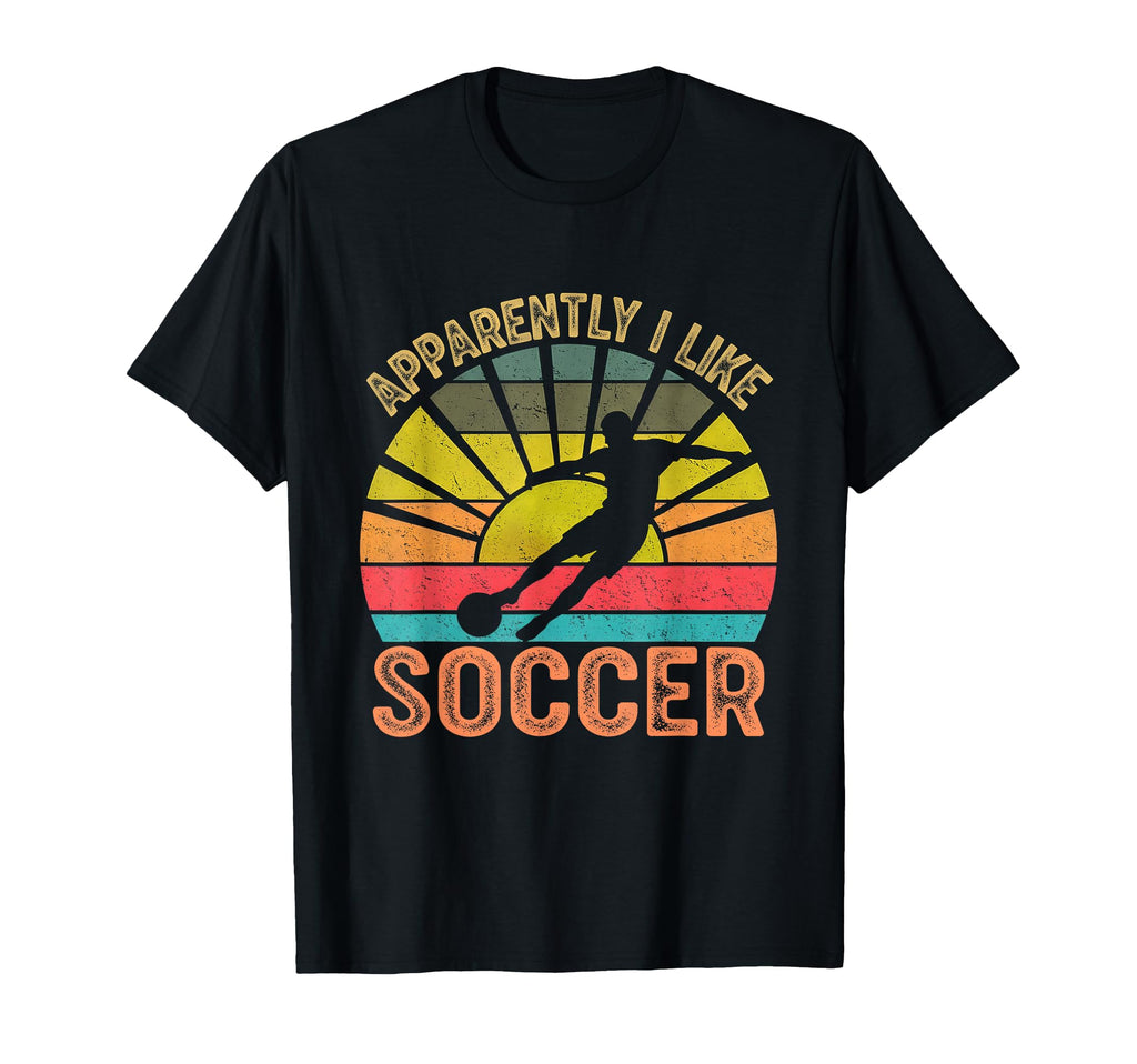 Apparently I Like Soccer Season Funny T-Shirt - Fun Novelty Design Unisex