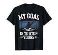 Water Polo Goalie My Goal Is To Stop T-Shirt - Custom Art Print Men Women