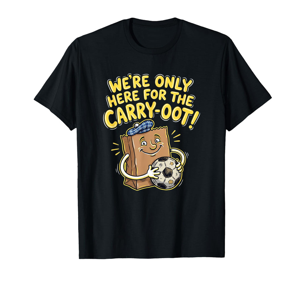 Were Only Here Carry Oot Soccer Bag T-Shirt - Streetwear Style Unisex