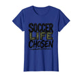 Soccer Life Chosen Soccer T-Shirt - Casual Everyday Wear for Adults