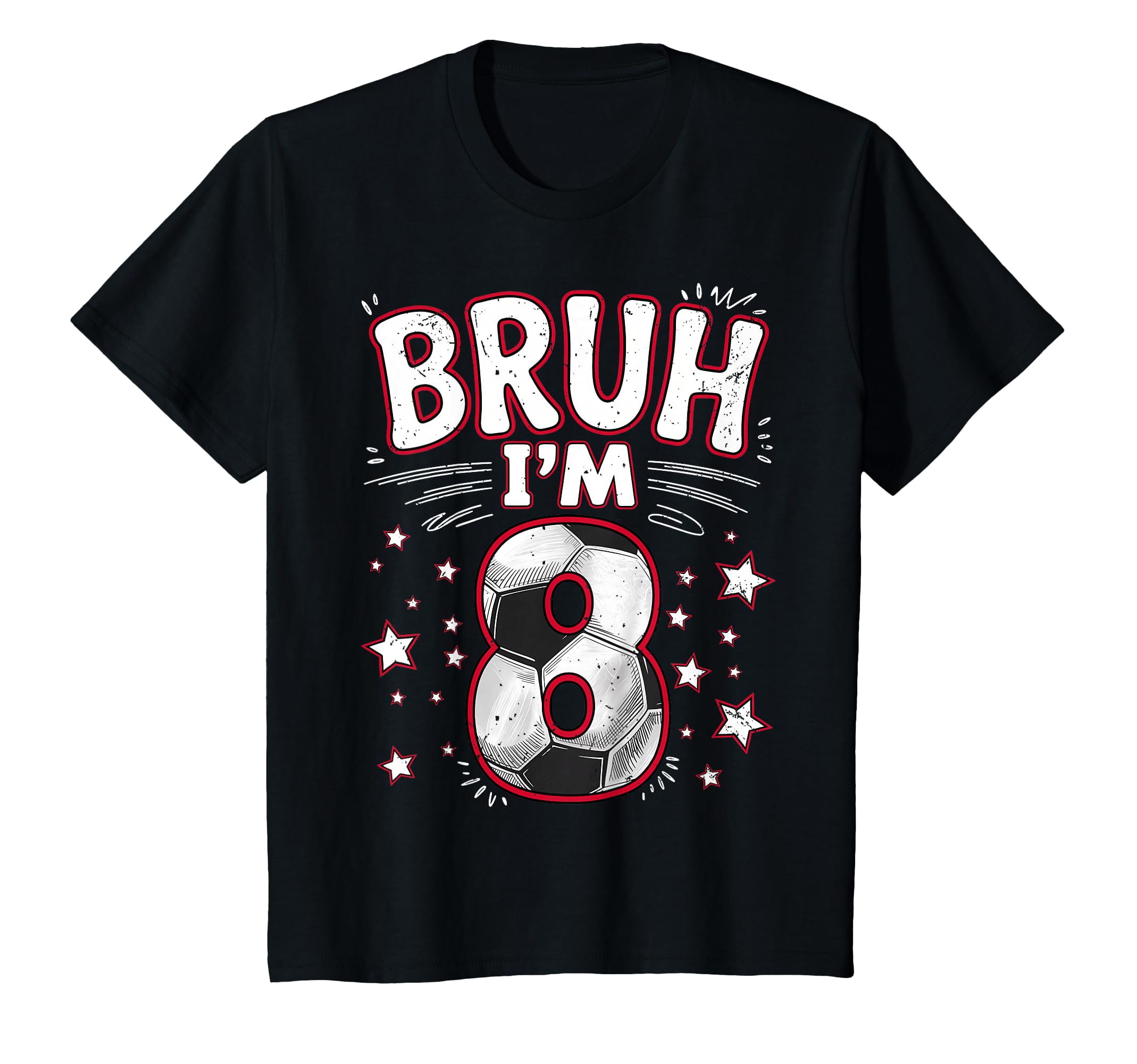 Funny Bruh Im 8 Football Soccer Gift T-Shirt - Novelty Apparel for Adults
