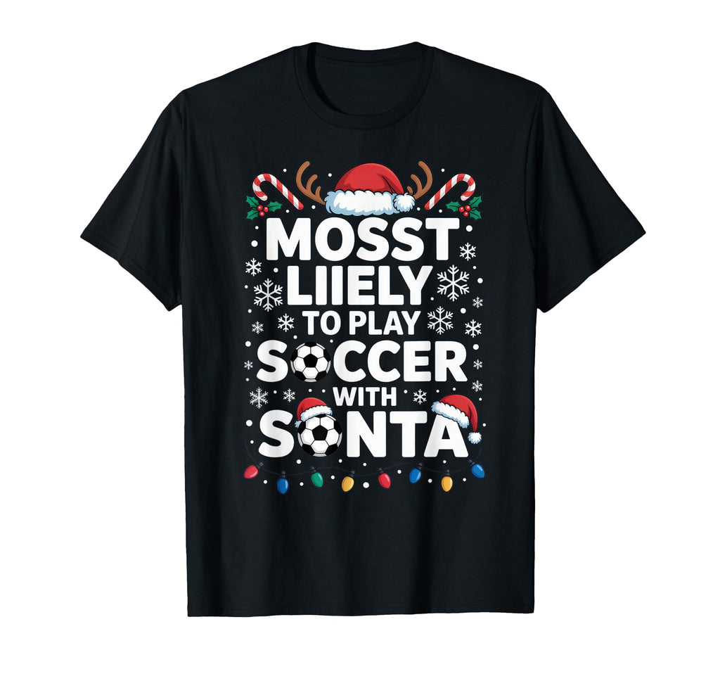 Mosst Liikely To Play Soccer Santa T-Shirt - Trendy Graphic for Adults