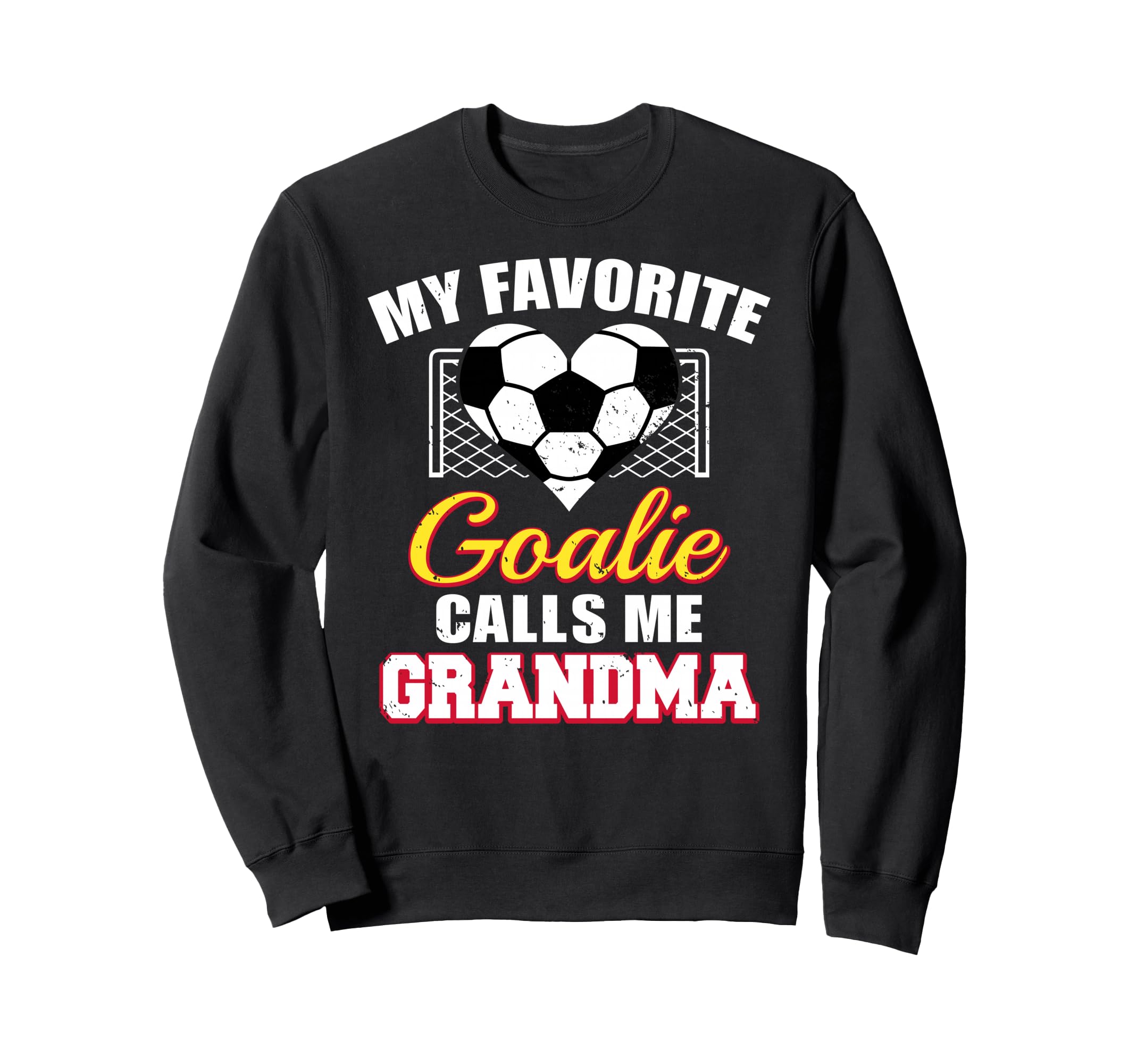 My Favorite Goalie Calls Me Grandma Sweatshirt - Streetwear Style Unisex