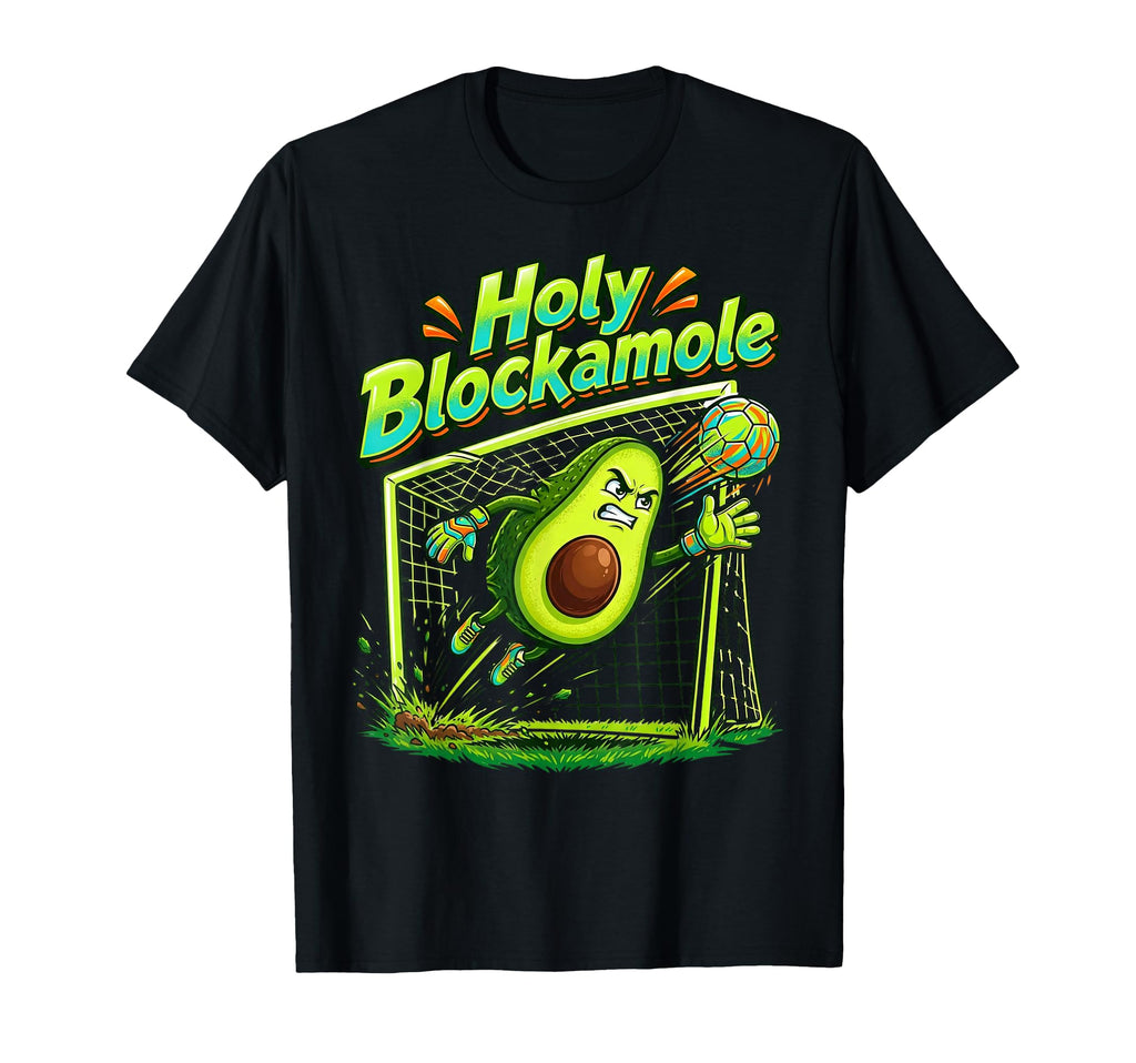 Holy Blockamole Soccer Blocker Funny Goalie T-Shirt - Graphic Print Unisex
